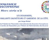 Hors série n°9 : Les douaniers, vaillants sauveteurs et gardiens de la côte, par Serge Rinkel