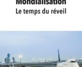 Mondialisation, le temps du réveil par Luc Doumont