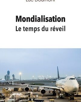 Mondialisation, le temps du réveil par Luc Doumont