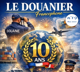 Journal du Douanier francophone n°19 Mai 2026 – Spécial 10 ans AIDF